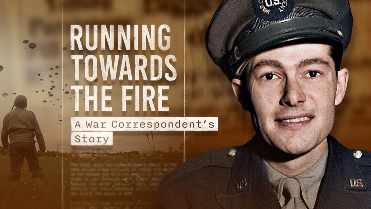 Title card for "Running Towards the Fire: A War Correspondent's Story," with World War II soldiers parachuting into combat and a portrait of Robert Reuben.