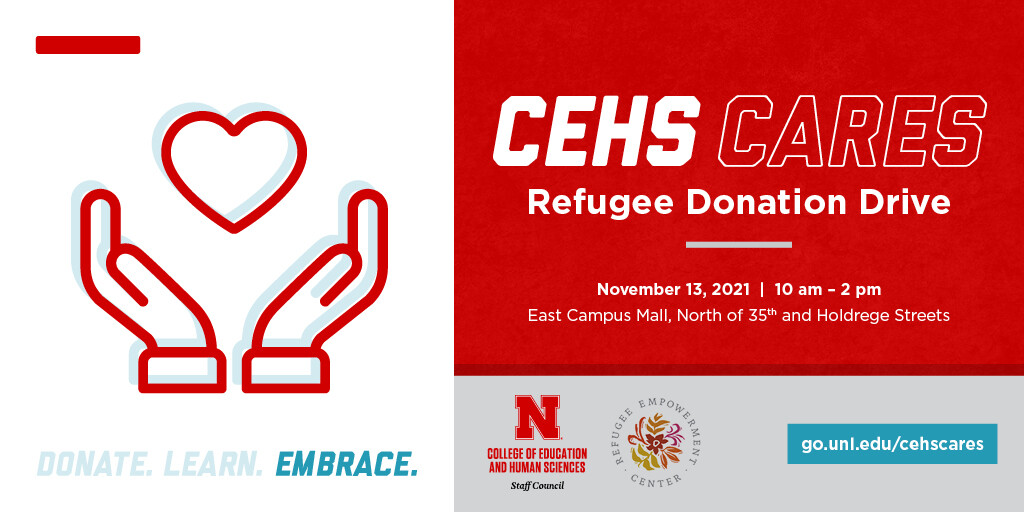 The College of Education and Human Sciences Staff Council is partnering with the Refugee Empowerment Center host a donation drive to support refugees coming to Nebraska.